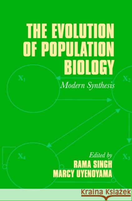 The Evolution of Population Biology Rama S. Singh (McMaster University, Ontario), Marcy K. Uyenoyama (Duke University, North Carolina) 9780521814379 Cambridge University Press - książka