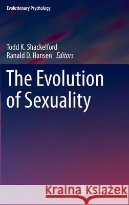 The Evolution of Sexuality Todd K. Shackelford Ranald D. Hansen 9783319093833 Springer - książka