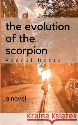 The evolution of the scorpion Pascal Debra 9783756829538 Books on Demand - książka