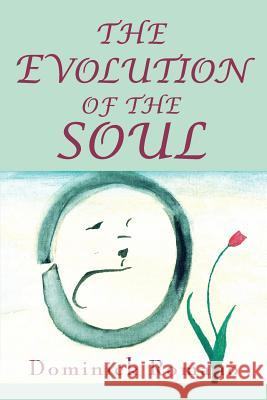 The Evolution of the Soul Dominick Romano 9780595269297 iUniverse - książka