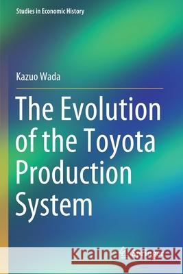 The Evolution of the Toyota Production System Kazuo Wada 9789811549304 Springer - książka