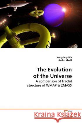 The Evolution of the Universe : A comparison of fractal structure of WMAP Wu, Yongfeng 9783639180763 VDM Verlag Dr. Müller - książka