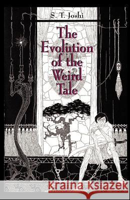 The Evolution of the Weird Tale S. T. Joshi 9780974878928 Hippocampus - książka