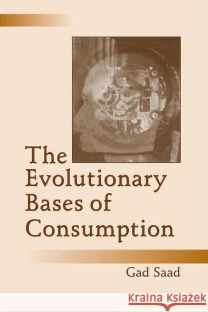 The Evolutionary Bases of Consumption  Saad 9780805851502  - książka