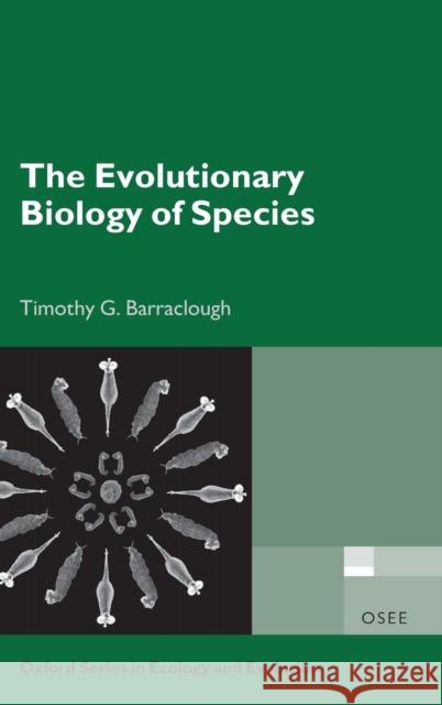 The Evolutionary Biology of Species Timothy G. Barraclough (Professor of Evo   9780198749745 Oxford University Press - książka