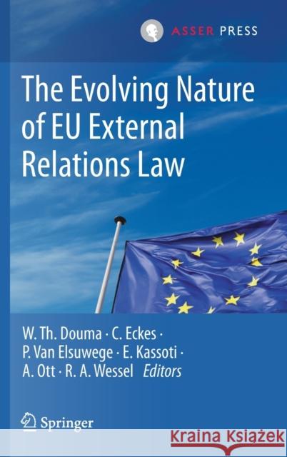 The Evolving Nature of Eu External Relations Law Wybe Douma Christina Eckes Peter Va 9789462654228 T.M.C. Asser Press - książka