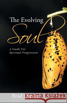 The Evolving Soul: A Guide For Spiritual Progression Flinders, Brad 9781452599205 Balboa Press - książka