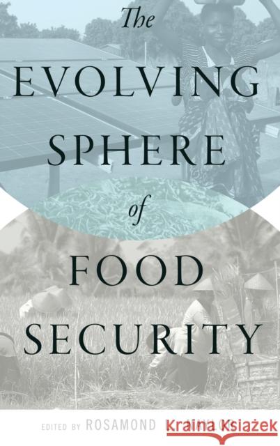 The Evolving Sphere of Food Security Rosamond L. Naylor 9780199354054 Oxford University Press, USA - książka