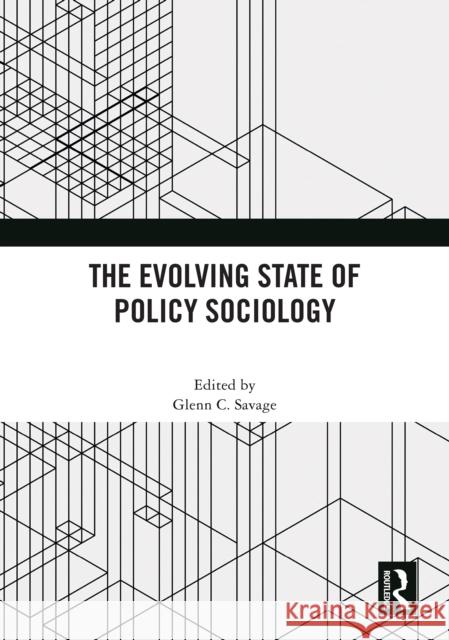 The Evolving State of Policy Sociology  9781032947549 Taylor & Francis Ltd - książka
