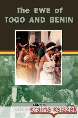 The Ewe of Togo and Benin Benjamin Lawrance 9789988626549 Woeli Publishing Services - książka