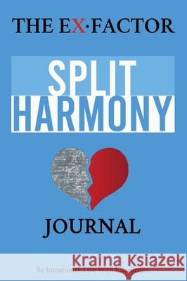 The EX-Factor: Split Harmony Journal Peter Hobler 9781648712999 Beyond Publishing - książka