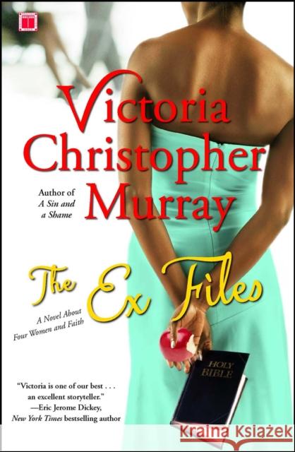 The Ex Files: A Novel about Four Women and Faith Victoria Christopher Murray 9781416535515 Touchstone Books - książka