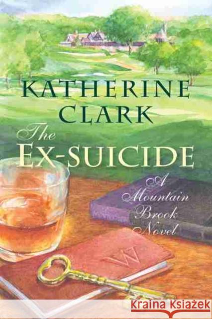The Ex-Suicide: A Mountain Brook Novel Katherine Clark 9781611177763 University of South Carolina Press - książka