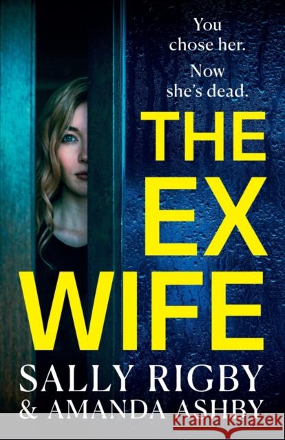 The Ex-Wife Sally Rigby Amanda Ashby 9781804835111 Boldwood Books Ltd - książka