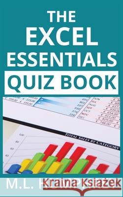 The Excel Essentials Quiz Book M. L. Humphrey 9781950902095 M.L. Humphrey - książka