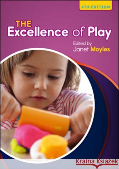 The Excellence of Play Janet Moyles 9780335264186 Open University Press - książka