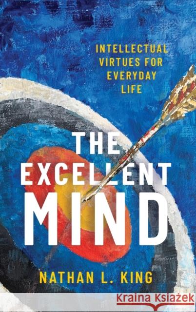 The Excellent Mind King 9780190096250 Oxford University Press, USA - książka