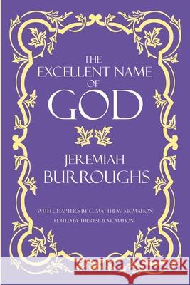 The Excellent Name of God Jeremiah Burroughs C. Matthew McMahon Therese B. McMahon 9781626633957 Puritan Publications - książka