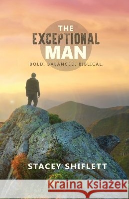 The Exceptional Man Stacey Shiflett 9781972818060 Sureword Publications - książka