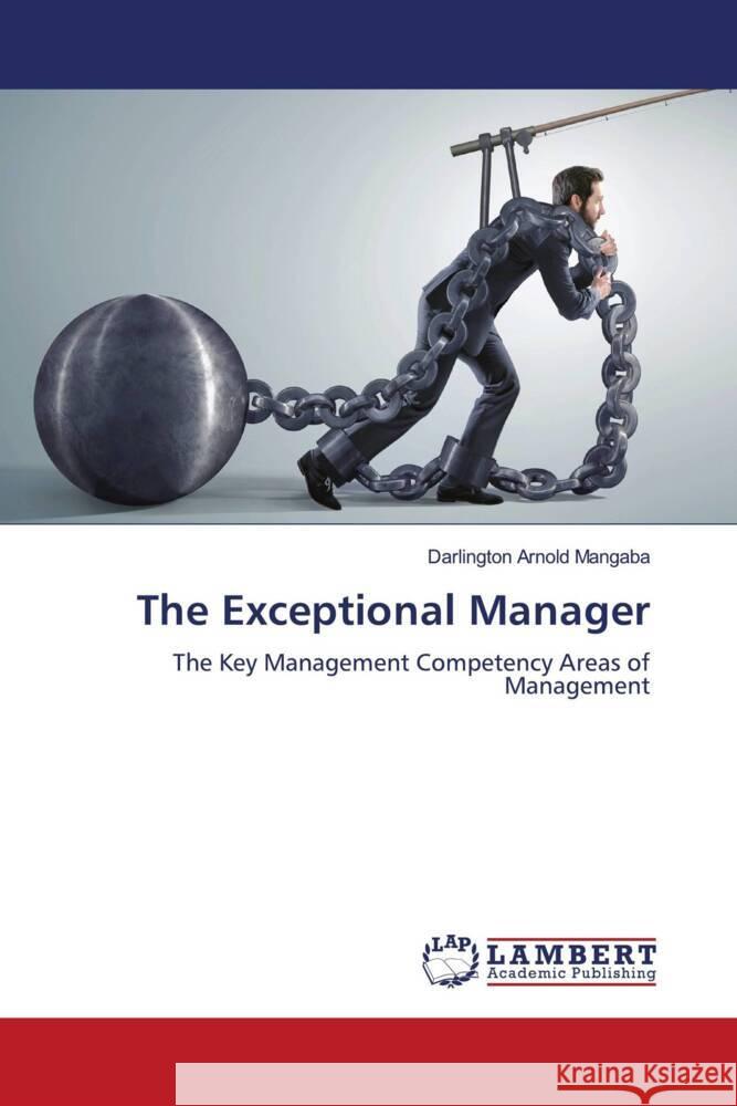 The Exceptional Manager Mangaba, Darlington Arnold 9786205516195 LAP Lambert Academic Publishing - książka