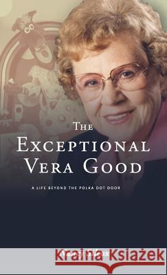 The Exceptional Vera Good Nancy Silcox 9781532659300 Wipf & Stock Publishers - książka