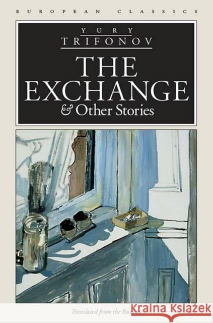 The Exchange & Other Stories Trifonov, Yuri 9780810118607 Northwestern University Press - książka