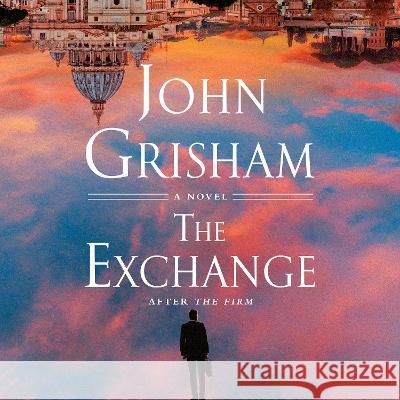 The Exchange: After the Firm - audiobook John Grisham 9780593607473 Random House Audio Publishing Group - książka