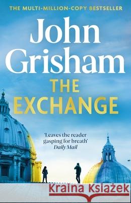 The Exchange: After The Firm - The biggest Grisham in over a decade John Grisham 9781399724869 Hodder & Stoughton - książka