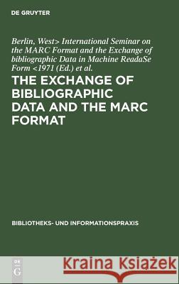 The exchange of bibliographic data and the MARC format  9783794040063 K G Saur - książka