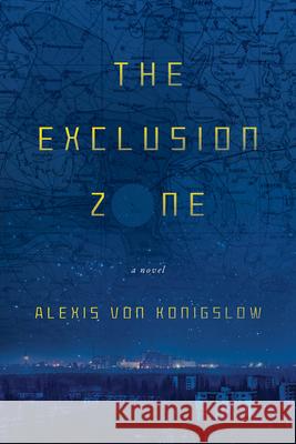 The Exclusion Zone Alexis Vo 9781998408160 Buckrider Books - książka