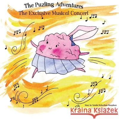 The Exclusive Musical Concert: The Puzling Adventures Natalie McKechnie Mannherz Mae Porter 9781543111804 Createspace Independent Publishing Platform - książka