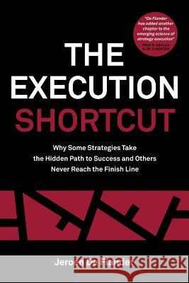The Execution Shortcut Jeroen De Flander 9789081487368 Performance Factory - książka