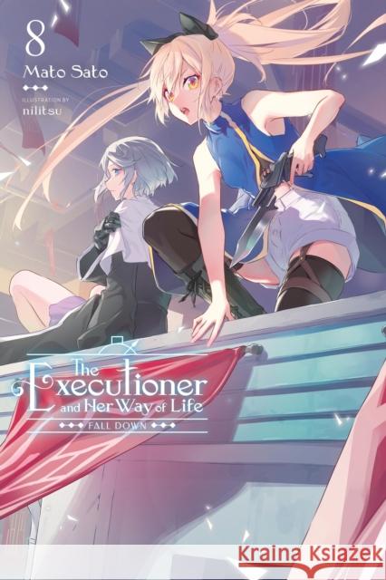 The Executioner and Her Way of Life, Vol. 8 Mato Sato Nilitsu 9781975388331 Little, Brown & Company - książka