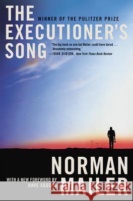 The Executioner's Song Norman Mailer Dave Eggers 9780446584388 Grand Central Publishing - książka