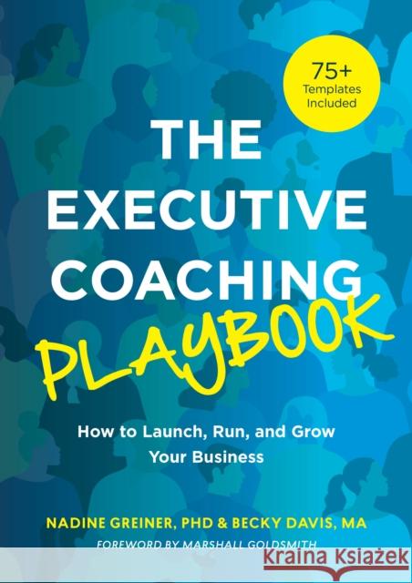 The Executive Coaching Playbook: How to Launch, Run, and Grow Your Business Becky Davis 9781953946829 American Society for Training & Development - książka