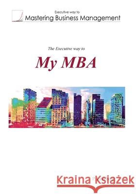 The Executive Way to My MBA P. Leerberg 9788294176021 Ikkyo Publishing - książka