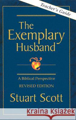 The Exemplary Husband: A Biblical Perspective by Dr. Stuart Scott Stuart Scott John F., Jr. MacArthur 9781885904331 Focus Publishing (MN) - książka