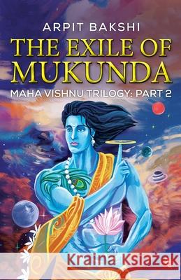 The Exile of Mukunda Arpit Bakshi 9789390918805 Rupa - książka