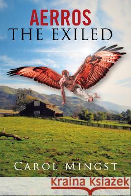 The Exiled: The Exiled Carol Mingst 9781524590550 Xlibris - książka