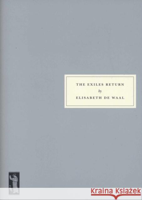 The Exiles Return Elisabeth De Waal 9781903155929  - książka