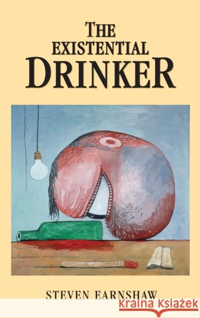 The Existential drinker Earnshaw, Steven 9780719099618 Manchester University Press - książka