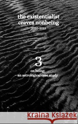 The Existentialist Craves Nonbeing: 2010-2011 Guzmán, J. 9781957210308 Loner Girl Press - książka