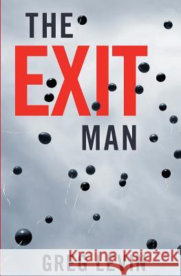 The Exit Man Greg Levin 9780990402916 Greg Levin - książka