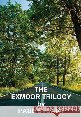 The Exmoor Trilogy Paul Stuart 9781326835286 Lulu.com - książka