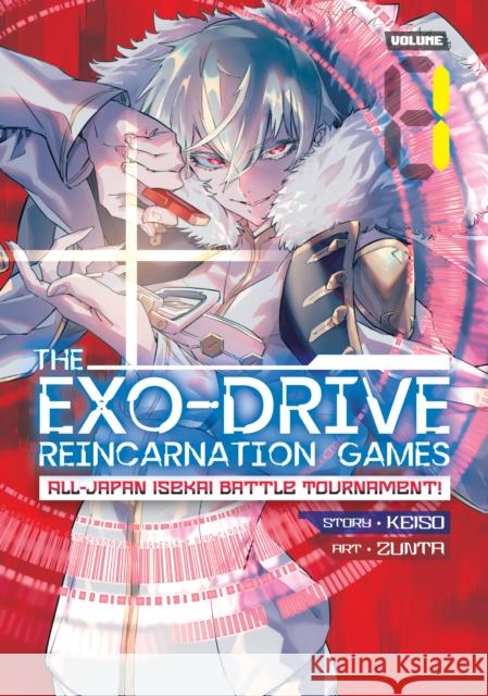 THE EXO-DRIVE REINCARNATION GAMES: All-Japan Isekai Battle Tournament! Vol. 1 Keiso 9781648276798 Seven Seas Entertainment, LLC - książka
