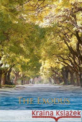 The Exodus Deborah Melissa Moller 9781480215900 Createspace - książka