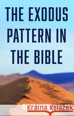 The Exodus Pattern in the Bible David Daube 9781725274990 Wipf & Stock Publishers - książka