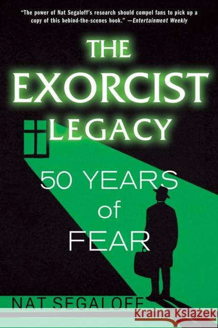 The Exorcist Legacy: 50 Years of Fear Nat Segaloff 9780806541952 Citadel Press - książka