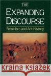 The Expanding Discourse : Feminism And Art History Mary D. Garrard Norma Broude 9780064302074 HarperCollins Publishers