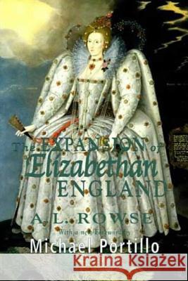 The Expansion of Elizabethan England A. L. Rowse Michael Portillo 9781403908131 PALGRAVE MACMILLAN - książka